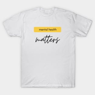 Mental Health Matters yellow black T-Shirt